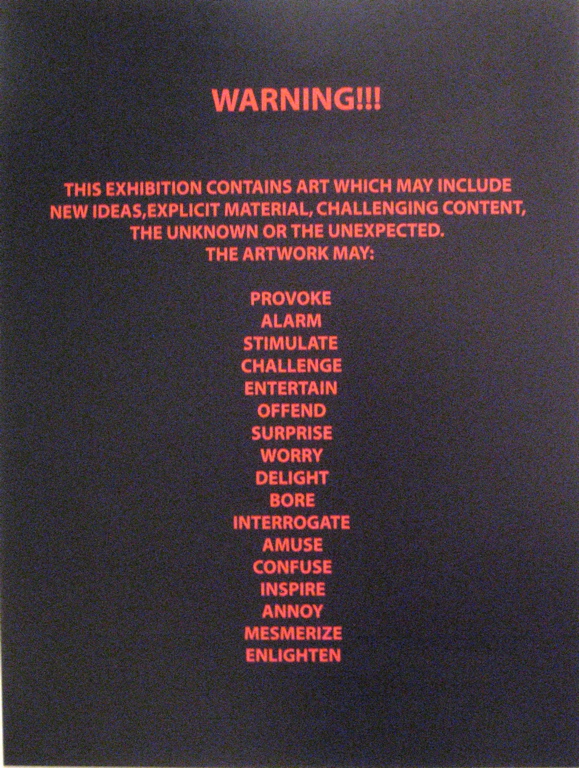 "Warning" at entrance to Walter Phillips Gallery, Banff Centre, The Art Formerly Known As New Media, 2005.