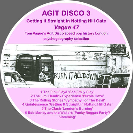 Agit Disco 3 – Getting It Straight In Notting Hill Gate by Tom Vague