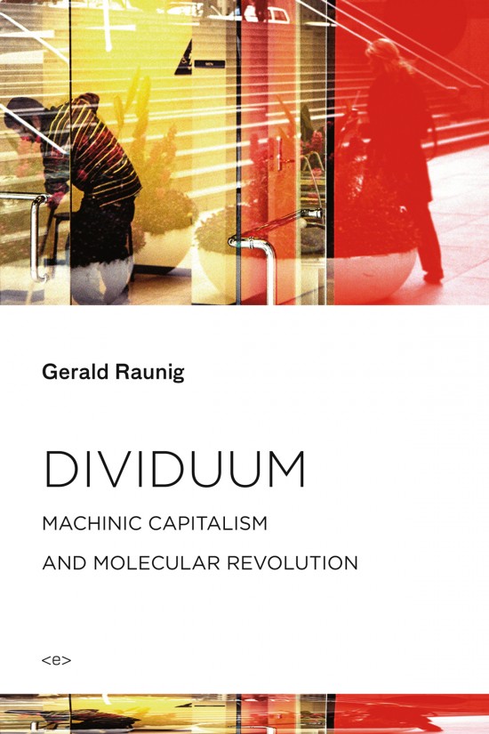 Book Cover of Gerald Raunig, Dividuum, Semiotext (e)/ MIT Press
