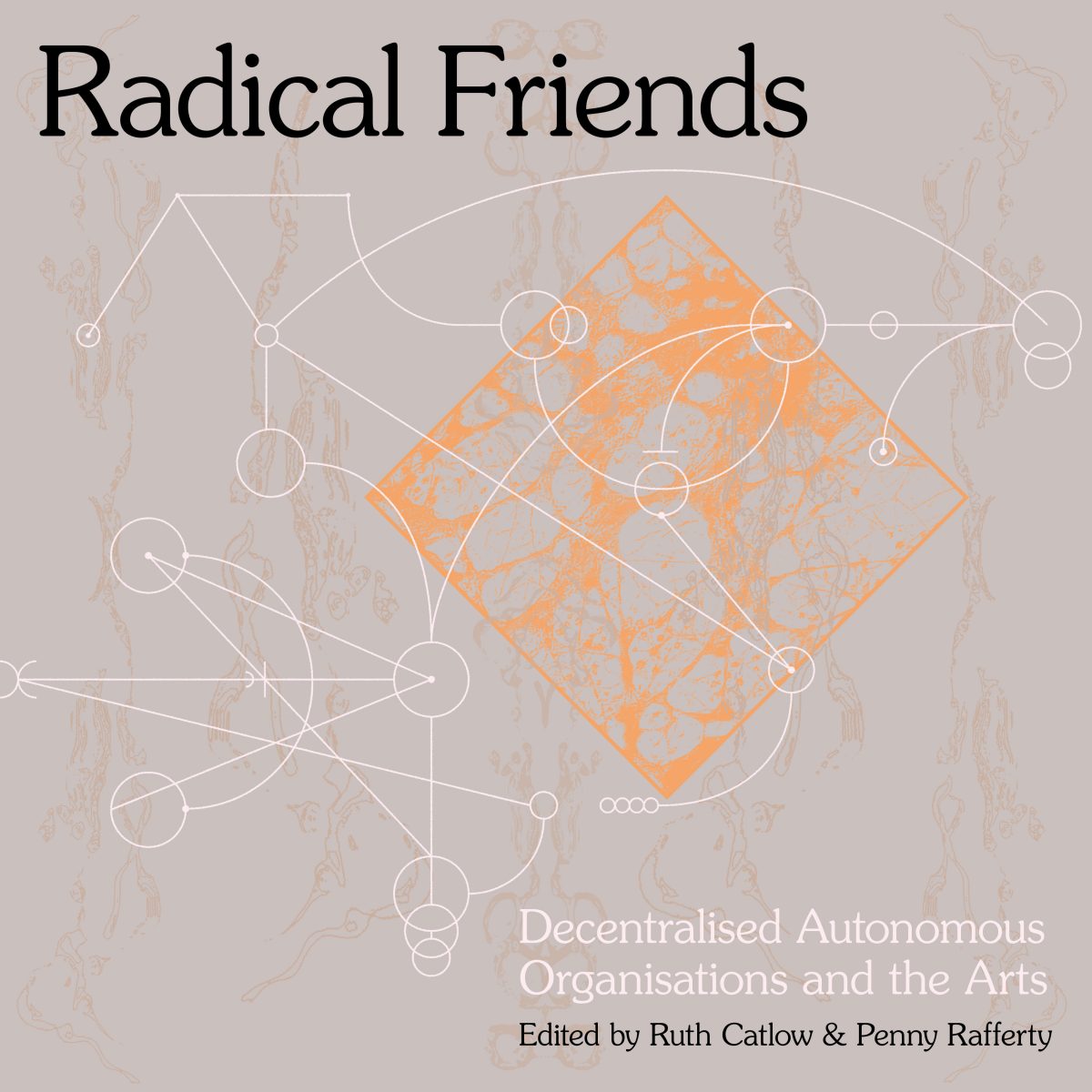 Cover of Radical Friends - Decentralised Autonomous Organisations and the Arts - Furtherfield