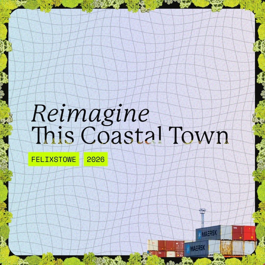 The title Reimagine This Coastal Town sits on a wavy grid over a pastel blue-to-pink gradient - it is bordered by lichen and in the bottom of the image are the containers of Felixstowe Port